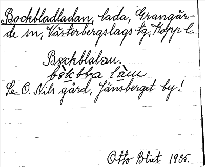 Bild på arkivkortet för arkivposten Bockbladladan, se O. Nils gård