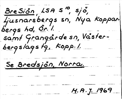 Bild på arkivkortet för arkivposten Bre Siön se Bredsjön, Norra