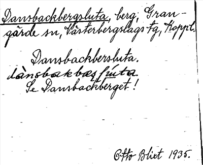 Bild på arkivkortet för arkivposten Dansbackbergsluta, se Dansbackberget