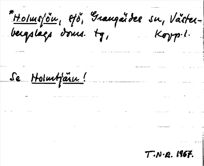 Bild på arkivkortet för arkivposten *Holmsjön se Holmtjärn