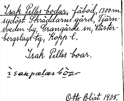 Bild på arkivkortet för arkivposten Isak Pelles bodar