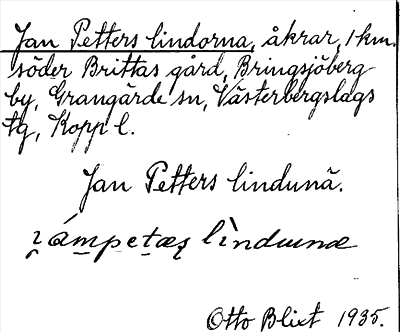 Bild på arkivkortet för arkivposten Jan Petters lindorna