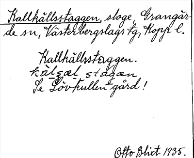 Bild på arkivkortet för arkivposten Kallkällsstaggen, se Lövkullen gård