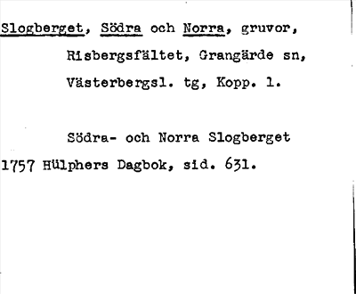 Bild på arkivkortet för arkivposten Slogberget, Södra och Norra