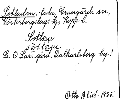 Bild på arkivkortet för arkivposten Sotladan, se O. Lars gård