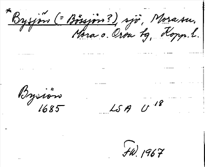 Bild på arkivkortet för arkivposten *Bysjön (= Bössjöön?)