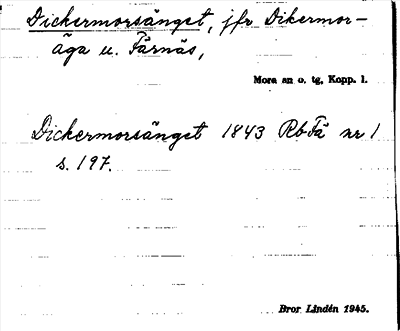 Bild på arkivkortet för arkivposten Dickermorsänget