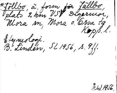 Bild på arkivkortet för arkivposten *Jöllbo, ä. form för Jällbo