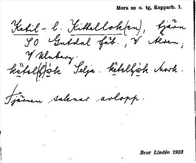 Bild på arkivkortet för arkivposten Ketil- l. Kittellok(en)