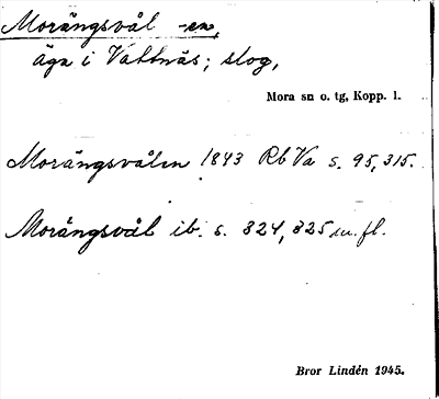 Bild på arkivkortet för arkivposten Morängsvål, Morängsvålen
