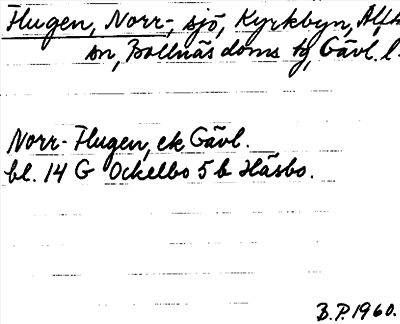 Bild på arkivkortet för arkivposten Flugen, Norr-