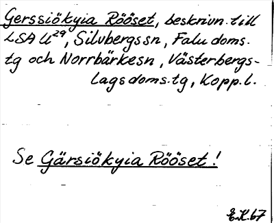Bild på arkivkortet för arkivposten Gerssiökyia Rööset