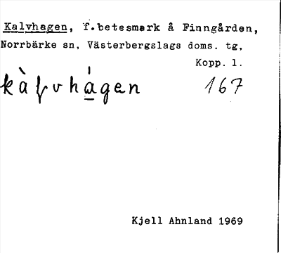 Bild på arkivkortet för arkivposten Kalvhagen