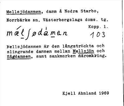 Bild på arkivkortet för arkivposten Mellsjödammen