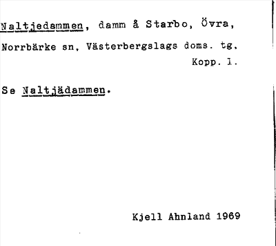 Bild på arkivkortet för arkivposten Naltjedammen, se Naltjärdammen