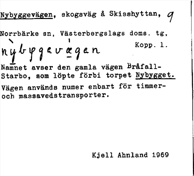Bild på arkivkortet för arkivposten Nybyggevägen