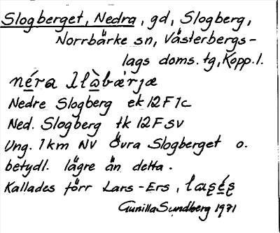 Bild på arkivkortet för arkivposten Slogberget, Nedra