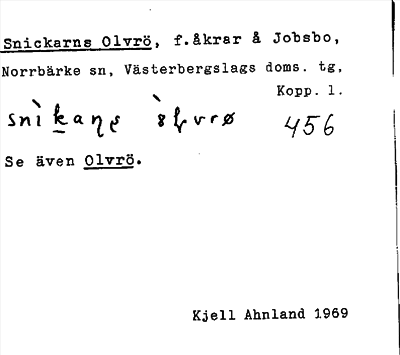 Bild på arkivkortet för arkivposten Snickarns Olvrö