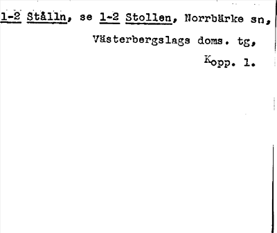 Bild på arkivkortet för arkivposten Stålln, se 1-2 Stollen