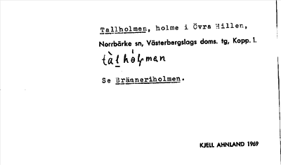 Bild på arkivkortet för arkivposten Tallholmen, se Bränneriholmen