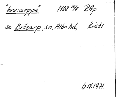 Bild på arkivkortet för arkivposten »brusarppe», se Brösarp