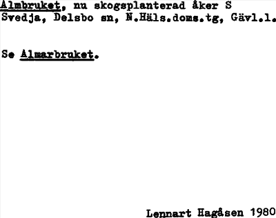Bild på arkivkortet för arkivposten Almbruket, se Almarbruket