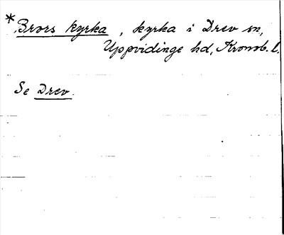 Bild på arkivkortet för arkivposten *Brors kyrka, se Drev