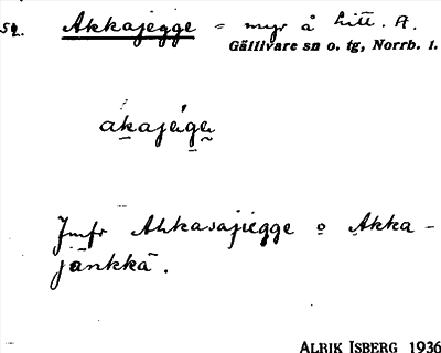 Bild på arkivkortet för arkivposten Akkajegge