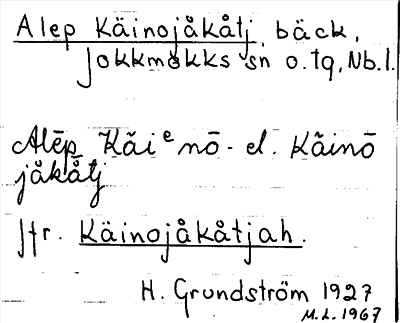 Bild på arkivkortet för arkivposten Alep Käinojåkåtj, jfr Käinojåkåtjah