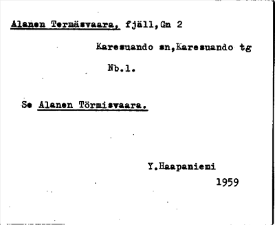 Bild på arkivkortet för arkivposten Alanen Termäsvaara, se Alanen Törmisvaara