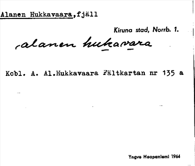 Bild på arkivkortet för arkivposten Alanen Hukkavaara