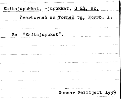 Bild på arkivkortet för arkivposten Kaitajupukkat, -jupokkat, se Kaitajupukat
