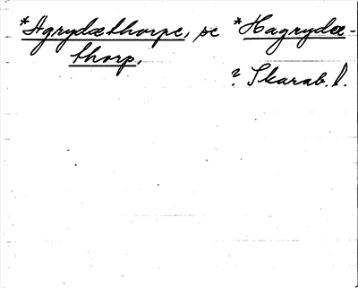 Bild på arkivkortet för arkivposten *Agrydæthorpe, se *Hagrydathorp