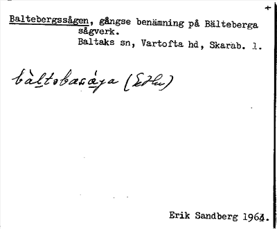 Bild på arkivkortet för arkivposten Baltebergssågen