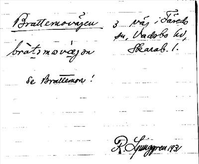 Bild på arkivkortet för arkivposten Brattemovägen