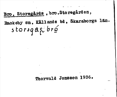 Bild på arkivkortet för arkivposten Bro, Storegårds