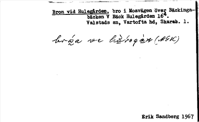 Bild på arkivkortet för arkivposten Bron vid Hulegården
