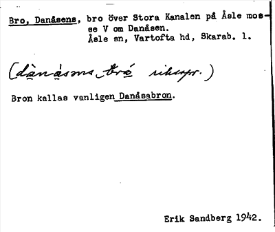 Bild på arkivkortet för arkivposten Bro, Danåsens