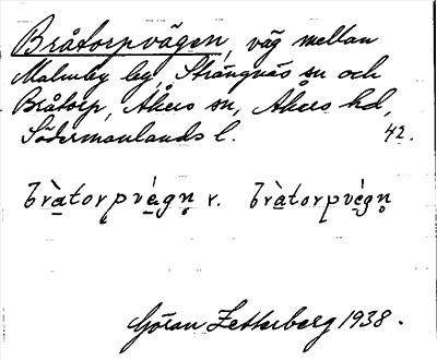Bild på arkivkortet för arkivposten Bråtorpvägen