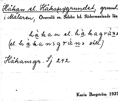 Bild på arkivkortet för arkivposten Håkan el. Håka(ns)grundet