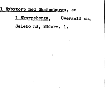 Bild på arkivkortet för arkivposten Nybytorp med Skarpeberga, se 1 Skarpeberga