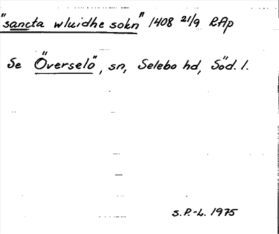 Bild på arkivkortet för arkivposten »sancta wluidhe sokn», se Överselö