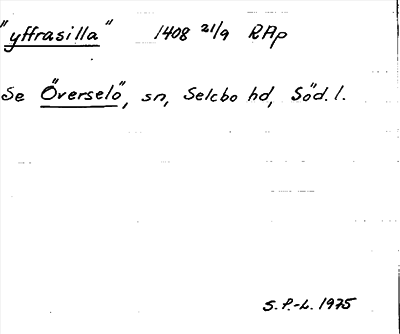 Bild på arkivkortet för arkivposten »yffrasilla», se Överselö