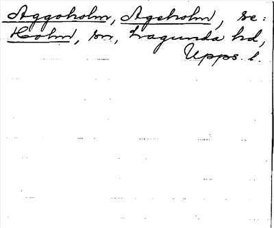 Bild på arkivkortet för arkivposten Aggoholm, Agoholm, se Holm