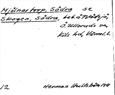 Bild på arkivkortet för arkivposten Mjölnartorp, Södra, se Skogen, Södra