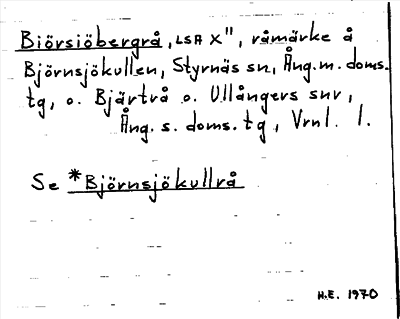Bild på arkivkortet för arkivposten Biörsiöbergrå, se *Björnsjökullrå
