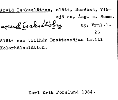 Bild på arkivkortet för arkivposten Arvid Isaksslåtten