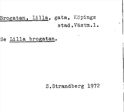 Bild på arkivkortet för arkivposten Brogatan, Lilla, se Lilla brogatan