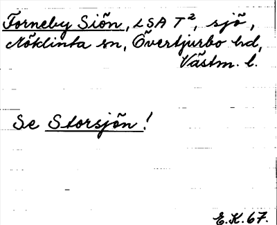 Bild på arkivkortet för arkivposten Forneby Siön, se Storsjön