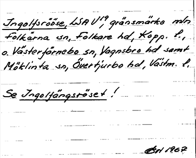 Bild på arkivkortet för arkivposten Ingolfsrööse, se Ingolfängsröset
